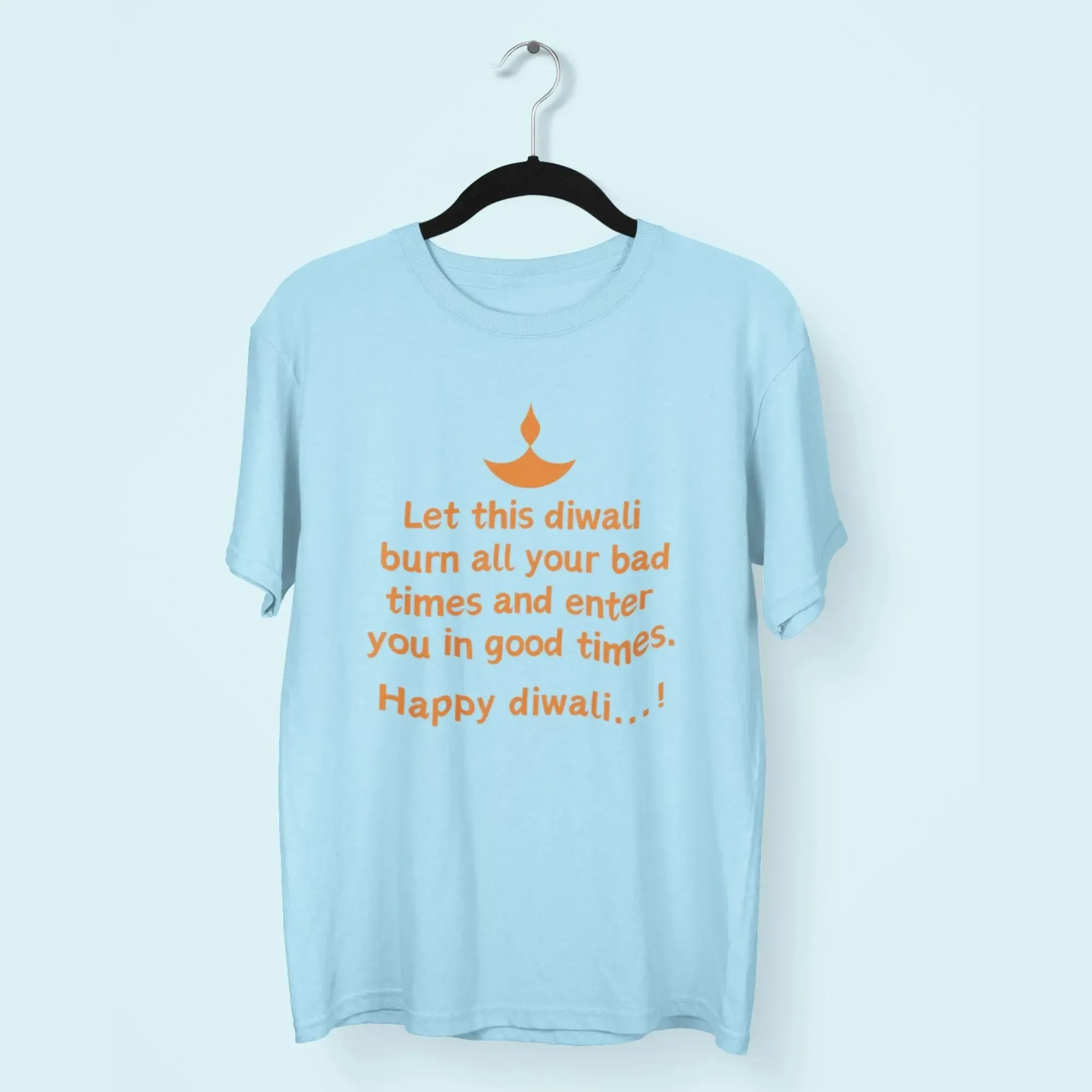 Let this diwali  burn all your bad times and enter  you in good times Round Neck Classic T-Shirt