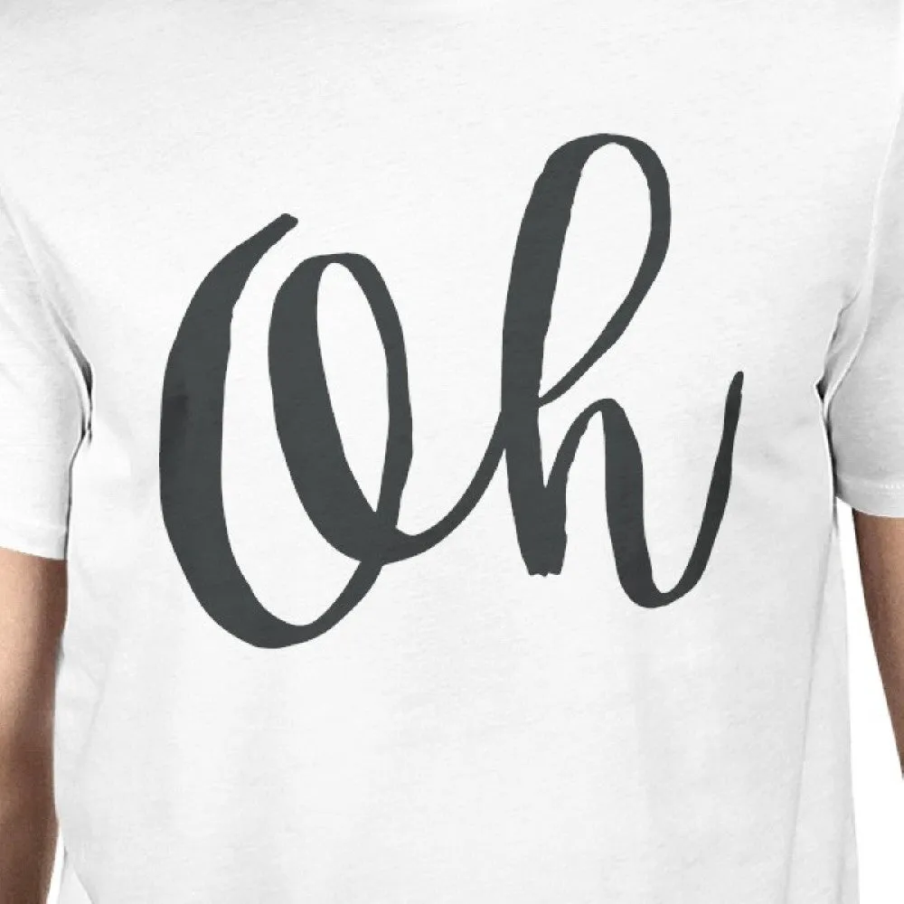 Oh Unisex White T-shirt Cute Short Sleeve Typographic T-shirt