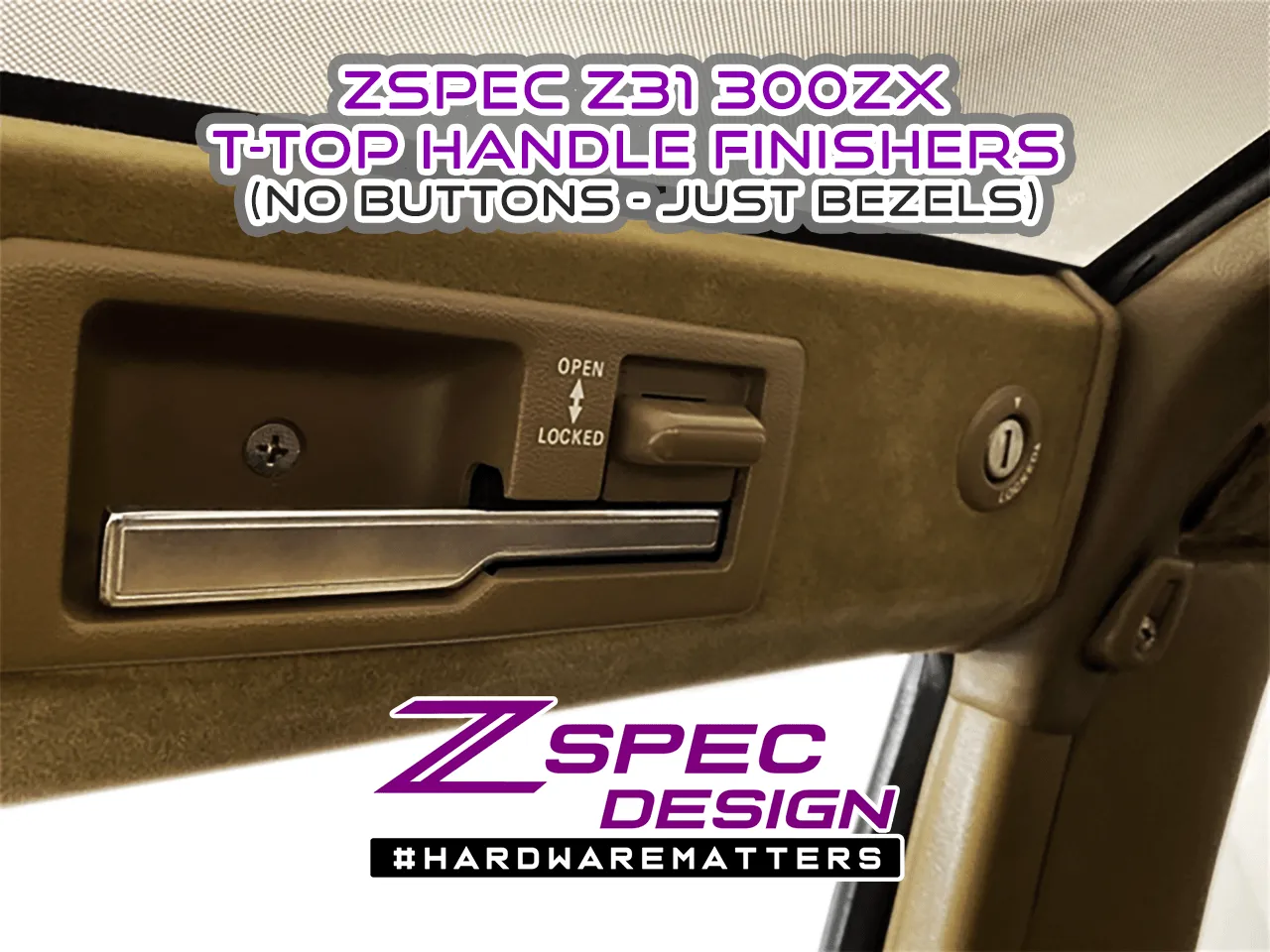 ZSPEC T-Top Handle Finisher Sets, Nissan 300zx Z31 - Bezels Only (no Buttons)